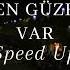 Emre Fel Senden Güzelimi Var Speed Up