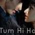 Tum Hi Ho Sped Up Arijit Singh Aashiqui 2