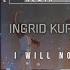 Ingrid Kup I Will Not Die CS Remix