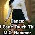 Dance U Can T Touch This M C Hammer Mchammer Ucanttouchthis Dance Dancecover Dancechallenge