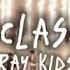 Stray Kids S Class Sped Up Reverb