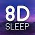 8D Music For Sleep Relaxing Music Insomnia Sleep Meditation Study Deep Sleeping Audio