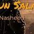 Salamun Salamun Beautiful Calm Nasheed No Music