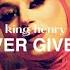 King Henry Never Give Up Official Video