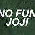 No Fun Joji Lyrics