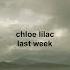 Chloe Lilac Last Week Lyric Video