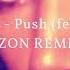 Naomi Sharon Push Feat Omah Lay AZON REMIX