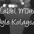 Mabel Matiz Öyle Kolaysa Sözleri Lyrics