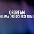 Ofdream Thelema FriedCheese Remix