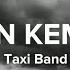 Taxi Band Hujan Kemarin Lyrics Video