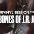 The Bones Of J R Jones Fury Of The Light OurVinyl Sessions