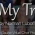 All My Trials Norman Luboff Virtual Choir Production By Julie Gaulke Re Uploaded