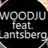 WOODJU Feat Lantsberg Sod S Law