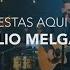 Julio Melgar Estás Aquí Video Oficial