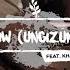 This I Know Ungizungezile Ft Khaya Mthethwa We Will Worship