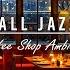 Snowfall Jazz Cafe Slow Jazz Music In Winter Coffee Shop Ambience For Working Studying Relaxing