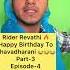 Rider Revathi Happy Birthday To Bhava Episode 4 Yukesh Yukeshgroups Comdeyvideo2024