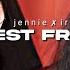 She S A Real Bad Bitch Jennie Irene Best Friend FMV