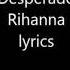 Desperado Rihanna Lyrics