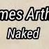 James Arthur Naked Lirik Terjemahan