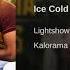 Lightshow Ice Cold Kaloroma Heights