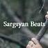 Sargsyan Beats Wait Original Mix 2020