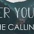 The Calling Wherever You Will Go Lyrics