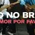 Preto No Branco Amor Por Favor Live Performance Vevo