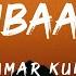 Dil Ibaadat Lyrics Krishnakumar Kunnath