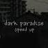 Lana Del Rey Dark Paradise Speed Up N Reverb