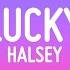 Halsey Lucky Lyrics