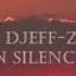 Djeff Z In Silence Best Chillout Ambient Relax Deep Music