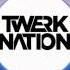 Smooth Go Girl Original Mix Twerk Nation Exclusive