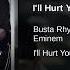 Busta Rhymes I Ll Hurt You Feat Eminem Remastered