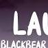 Blackbear Dirty Laundry Lyrics My Girl Don T Want Me Because Of My Dirty Laundry