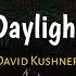 Daylight David Kushner Reverb Lyrics Slowed To Perfection