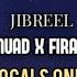 Muad X Firas Jibreel Vocals Only No Music Lyrics Video