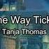 Tanja Thomas One Way Ticket Lyrics