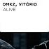 Dmkz Vitório Alive Lyric Video