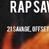 Metro Boomin 21 Savage Offset Feat Quavo Rap Saved Me Lyrics