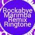 ROCKABYE Ringtone Remix Marimba