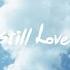 You Still Love Me 제이어스 J US Official Lyric Video Love Never Fails