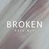 Broken