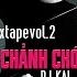 Mixtape Chảnh Chó Vol 2 DJ KAI Mix