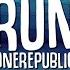 OneRepublic Run Lyrics