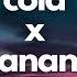 Cola X Nanana DOL Remix