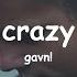 Gavn Crazy Lyrics