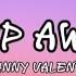 Slip Away Johnny Valentine Lyrics