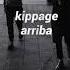 Kippage Arriba