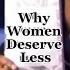 Why Women Deserve Less Myron Delivers What We All Been Thinking New Book